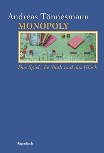 Preisvergleich Produktbild Monopoly: Das Spiel, die Stadt und das Glück (Kleine Kulturwissenschaftliche Bibliothek)