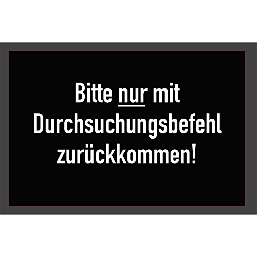 Fussmatte "Nur mit Durchsuchungsbefehl" Türabstreifer Türmatte Fußabstreifer Schmutzfangmatte