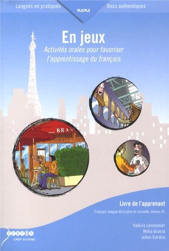 <a href="/node/3214">En jeux : Activités orales pour favoriser l'apprentissage du français - Livre de l'apprenant</a>