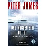 Und morgen bist du tot: Thriller (Roy Grace, Band 5)