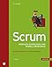 Scrum: Produkte zuverlässig und schnell entwickeln. Mit beigehefteter Scrum-Checkliste 2010 by 