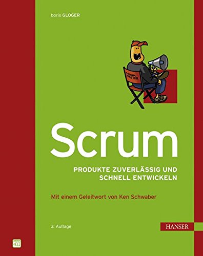 Scrum: Produkte zuverlässig und schnell entwickeln. Mit beigehefteter Scrum-Checkliste 2010