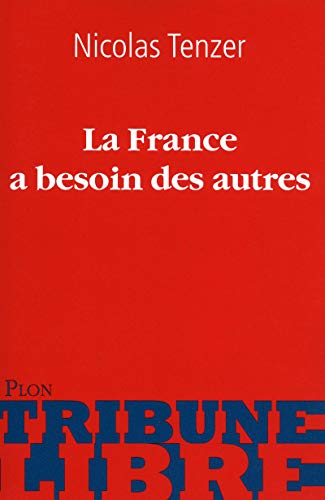 La France a besoin des autres La France a besoin des autres