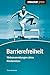 Barrierefreiheit: Webanwendungen ohne Hindernisse by Timm Bremus