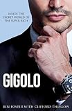 Gigolo: Inside the Secret World of the Super Rich by