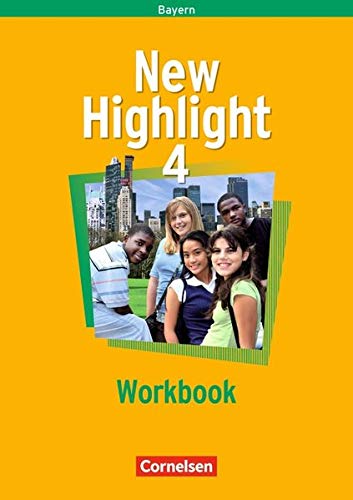 New Highlight - Bayern: Band 4: 8. Jahrgangsstufe - Workbook