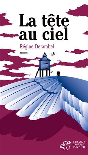 couverture de : La t&ecirc;te au ciel