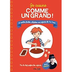 Je cuisine comme un grand !: 18 recettes faciles, adaptées aux enfants de 3 à 7 ans.