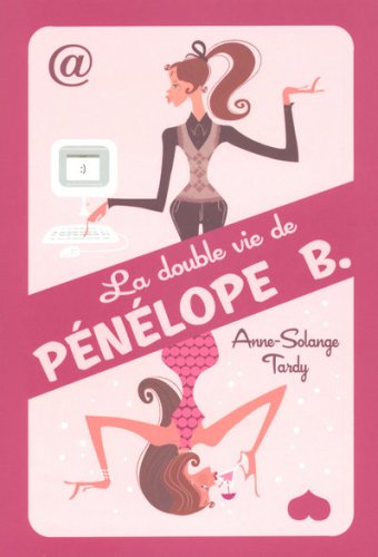 couverture de : La Double vie de P&eacute;n&eacute;lope B.