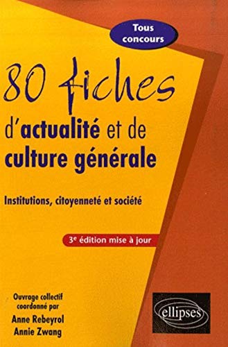 Télécharger 80 fiches d'actualité et de culture générale : Institutions, citoyenneté et société Livre eBook France