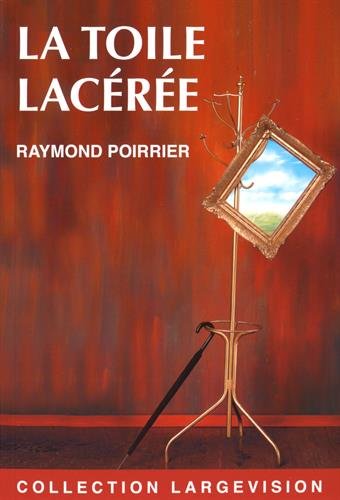 couverture de : La Toile lac&eacute;r&eacute;e