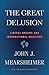 Great Delusion: Liberal Dreams and International Realities (Henry L. Stimson Letures) by 