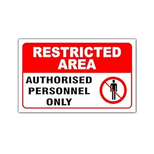 SIGN EVER Restricted Area Authorised Personnel Only Logo 3mm Sign Board Office Industrial Signage Business Commercial (8w X 5h inch)