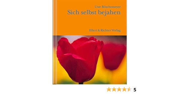 Sich Selbst Bejahen Amazon De Uwe Boschemeyer Bucher