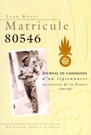 Matricule 80546 Journal De Campagnes Dun Légionnaire Au - 