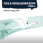 Die wunderbare Reise des kleinen Nils Holgersson mit den Wildgänsen 2