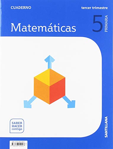 CUADERNO MATEMATICAS 5 PRIMARIA 3 TRIM SABER HACER CONTIGO