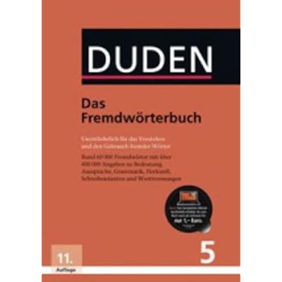 Das Fremdwörterbuch: Unentbehrlich für das Verstehen und den Gebrauch fremder Wörter (Duden - Deutsche Sprache in 12 Bänden, Band 5)