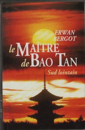 couverture de : Le ma&icirc;tre de Bao Tan