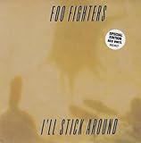 Foo Fighters I'll Stick Around - Red Vinyl 1995 UK 7" vinyl CL757 - Foo Fighters