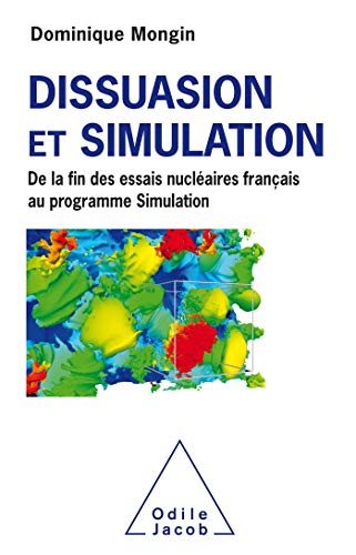 Download Dissuasion et simulation: De la Fin des essais nucléairesfrançais au Programme Simulation Download Dissuasion et simulation: De la Fin des essais nucléairesfrançais au Programme Simulation