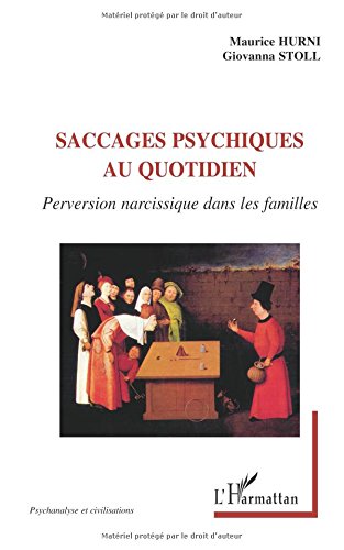 Télécharger Saccages psychiques au quotidien. Perversion narcissique dans les familles PDF Ebook En Ligne Télécharger Saccages psychiques au quotidien. Perversion narcissique dans les familles PDF Ebook En Ligne