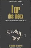 Image de L'or des dieux (Les extraterrestres parmi nous)
