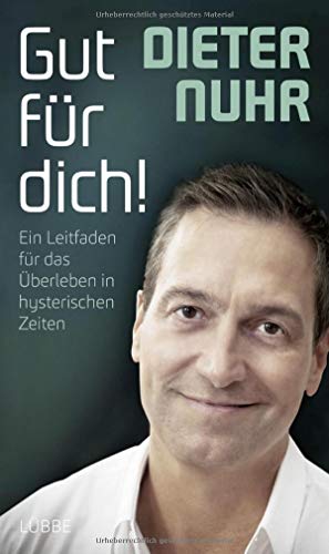 Gut-fr-dich-Ein-Leitfaden-fr-das-berleben-in-hysterischen-Zeiten