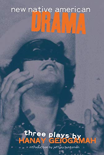 New Native American Drama: Three Plays livre