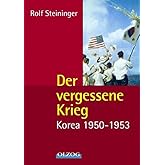 Der vergessene Krieg: Korea 1950–1953