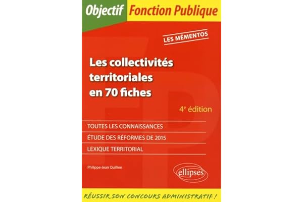 Les collectivités territoriales en 70 fiches: Toutes catégories