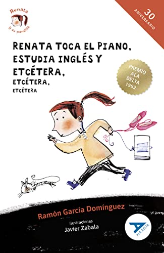Renata toca el piano, estudia inglés y etcétera, etcétera, etcétera: 9 (Ala Delta - Serie Azul)