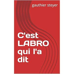 C'est LABRO qui l'a dit