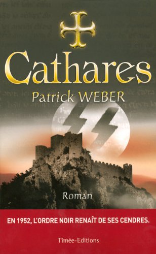 Les  racines de l'ordre noir : les cathares
