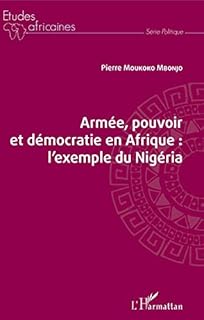 jaquette livre Armée, pouvoir et démocratie en Afrique : l'exemple du Nigéria