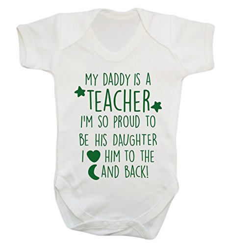 Flox Creative My Daddy is a Teacher I'm so Proud to be His Daughter I Love him to The Moon and Back Baby Vest Bodysuit Babygrow