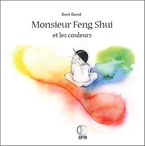 Télécharger Monsieur Feng Shui et les couleurs PDF Ebook En Ligne