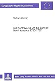 Image de Die Kontroverse um die Bank of North America 1783-1787 (Europäische Hochschulschriften / European University Studies / Publications Universitaires ..