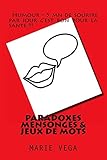 Paradoxes, mensonges & jeux de mots by Marie Vega