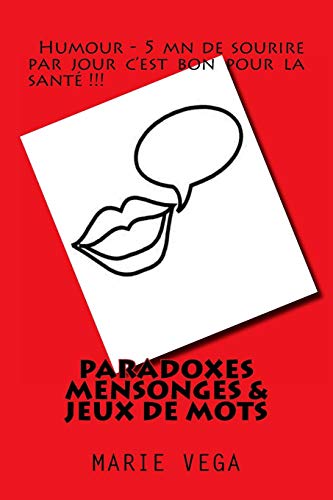 Paradoxes, mensonges & jeux de mots by Marie Vega