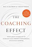 The Coaching Effect: What Great Leaders Do to Increase Sales, Enhance Performance, and Sustain Growth by 