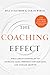 The Coaching Effect: What Great Leaders Do to Increase Sales, Enhance Performance, and Sustain Growth by 