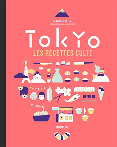 Tokyo les recettes culte Tokyo les recettes culte