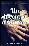 Un incontro disastroso