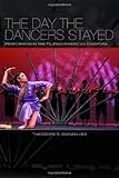 Image de The Day the Dancers Stayed: Performing in the Filipino/American Diaspora