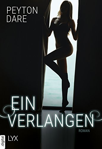 Ein Verlangen (WG 3) von [Dare, Peyton]