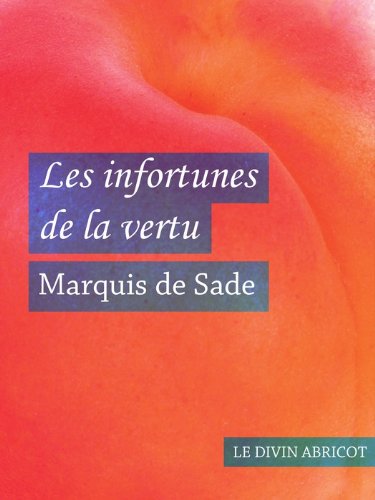 Les infortunes de la vertu (érotique) par [Sade, Marquis de]