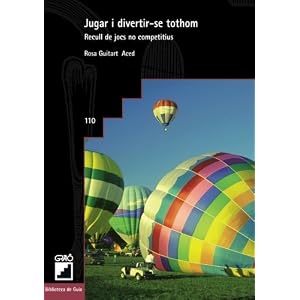 Jugar I Divertir-Se Tothom: 110 (Biblioteca De Guix)