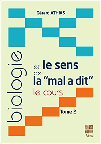 Biologie et le sens de la mal a dit - Le cours - T2