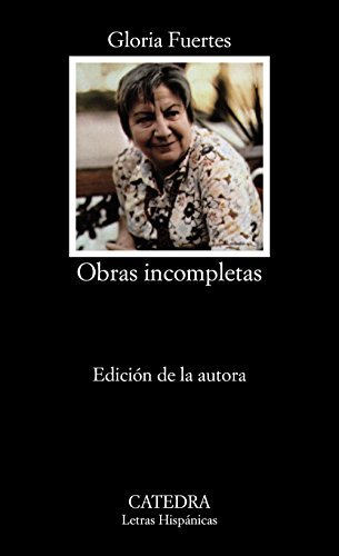 Obras Incompletas (Letras Hispanicas / Hispanic Writings) by Gloria Fuertes (1998-12-31)